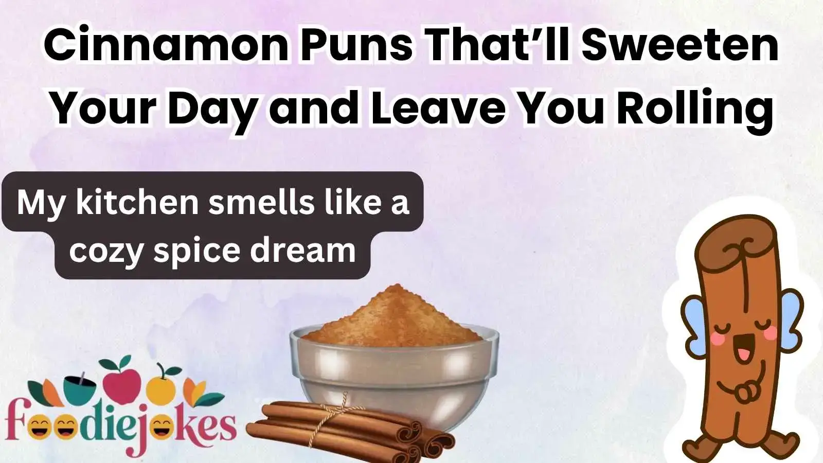 Cinnamon Puns That’ll Sweeten Your Day and Leave You Rolling