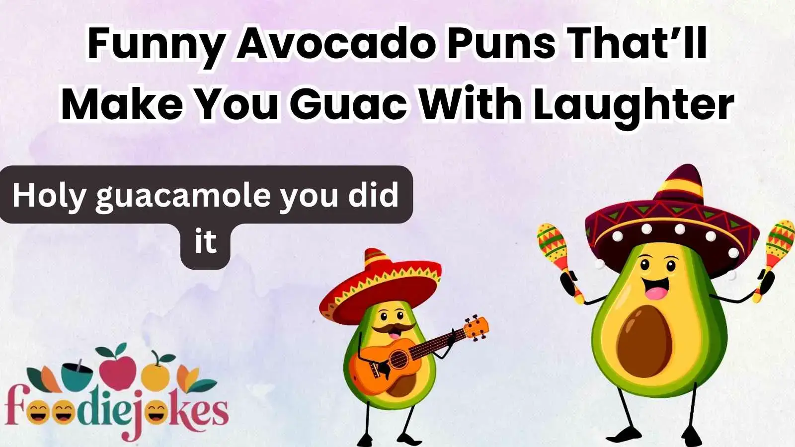 Funny Avocado Puns That’ll Make You Guac With Laughter
