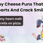 Funny Cheese Puns That Melt Hearts And Crack Smiles