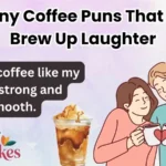 Funny Coffee Puns That Will Brew Up Laughter
