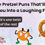 Funny Pretzel Puns That’ll Twist You Into a Laughing Fit