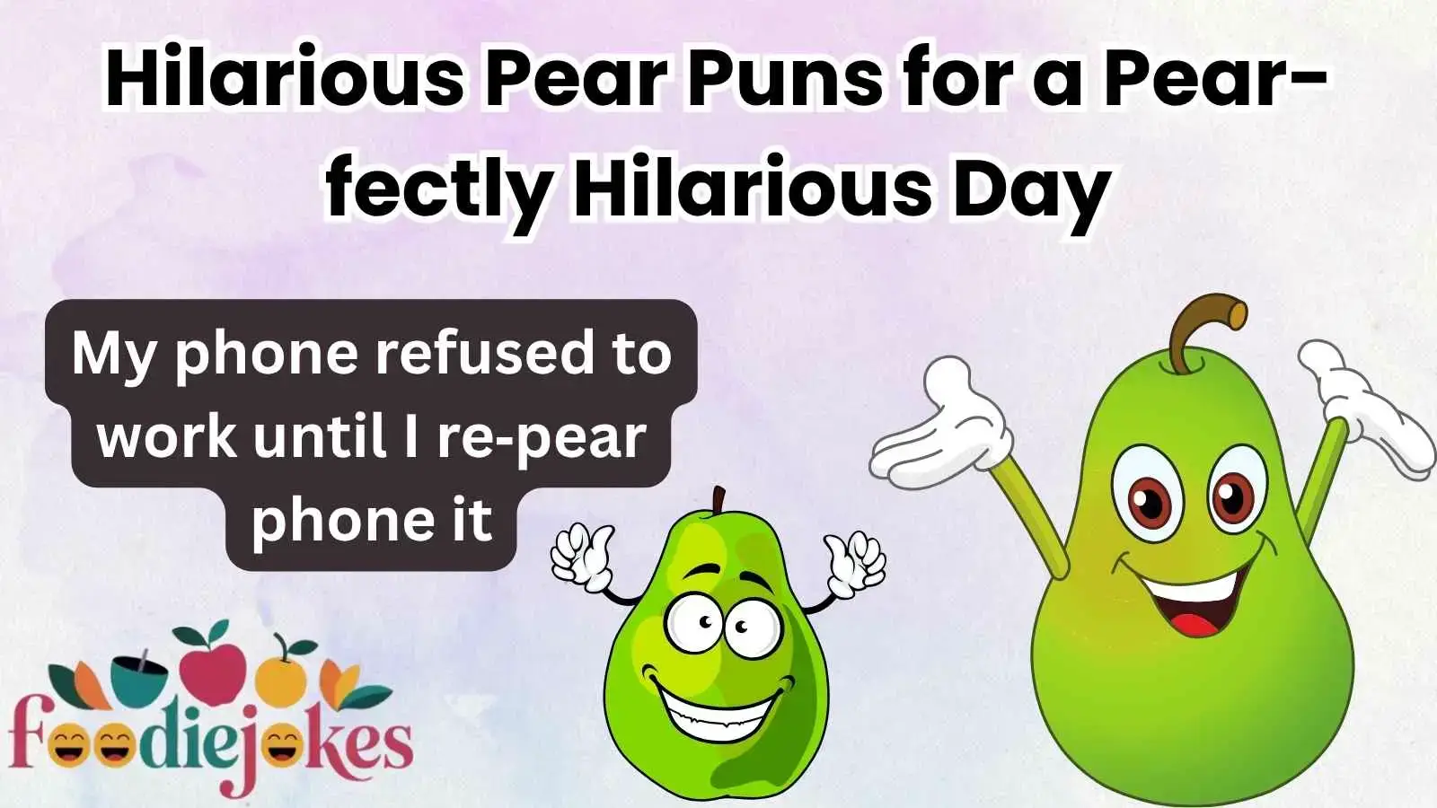 Hilarious Pear Puns for a Pear-fectly Hilarious Day