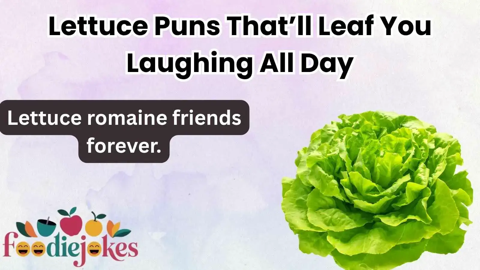 Lettuce Puns That’ll Leaf You Laughing All Day