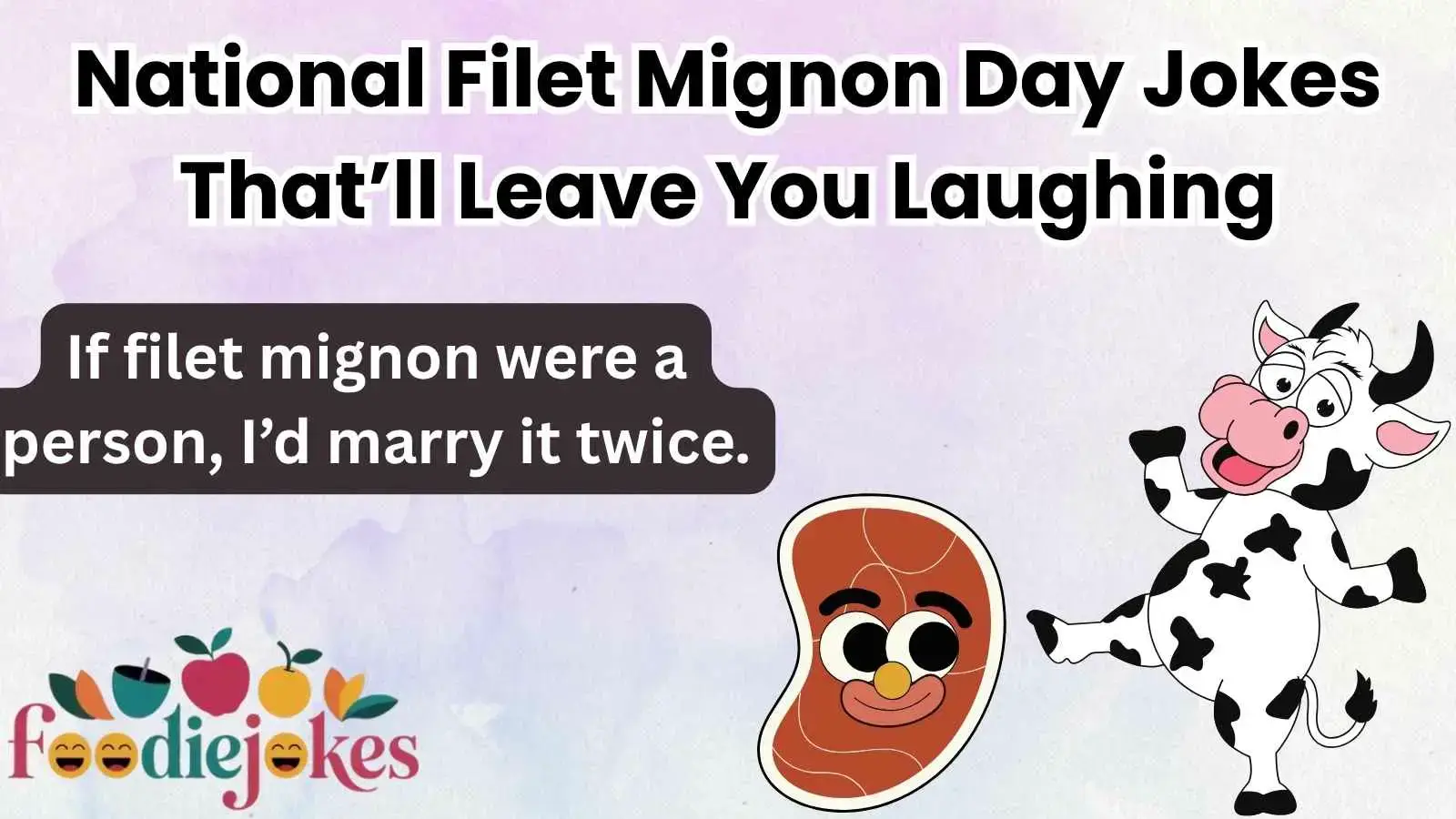 National Filet Mignon Day Jokes That’ll Leave You Laughing