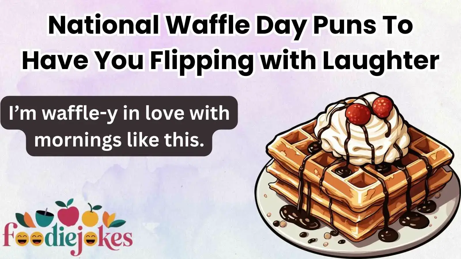 National Waffle Day Puns To Have You Flipping with Laughter