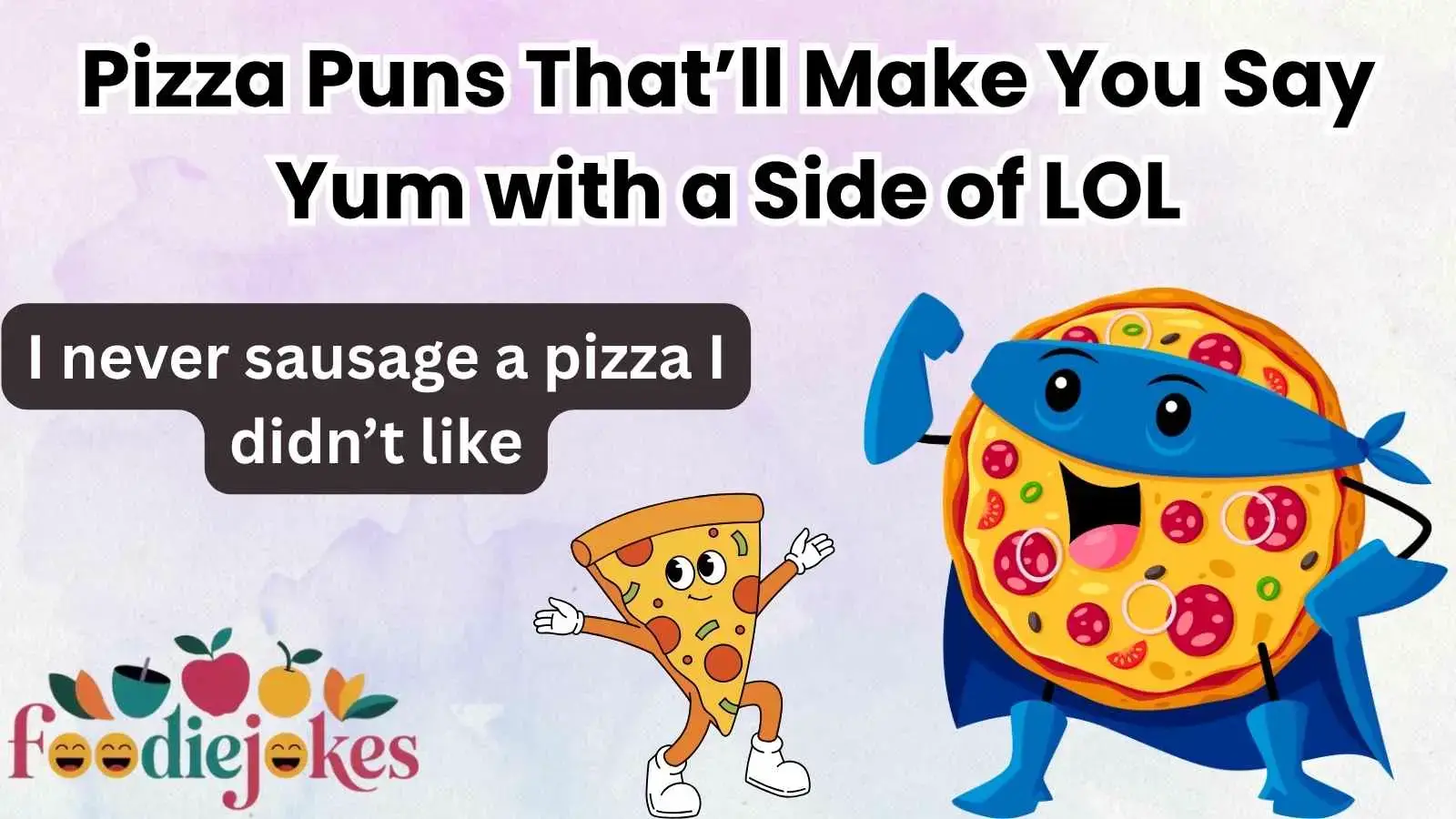 Pizza Puns That’ll Make You Say Yum with a Side of LOL