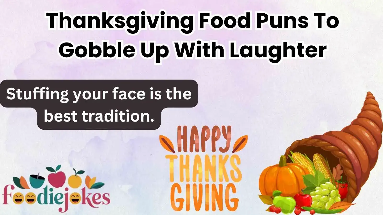 Thanksgiving Food Puns To Gobble Up With Laughter