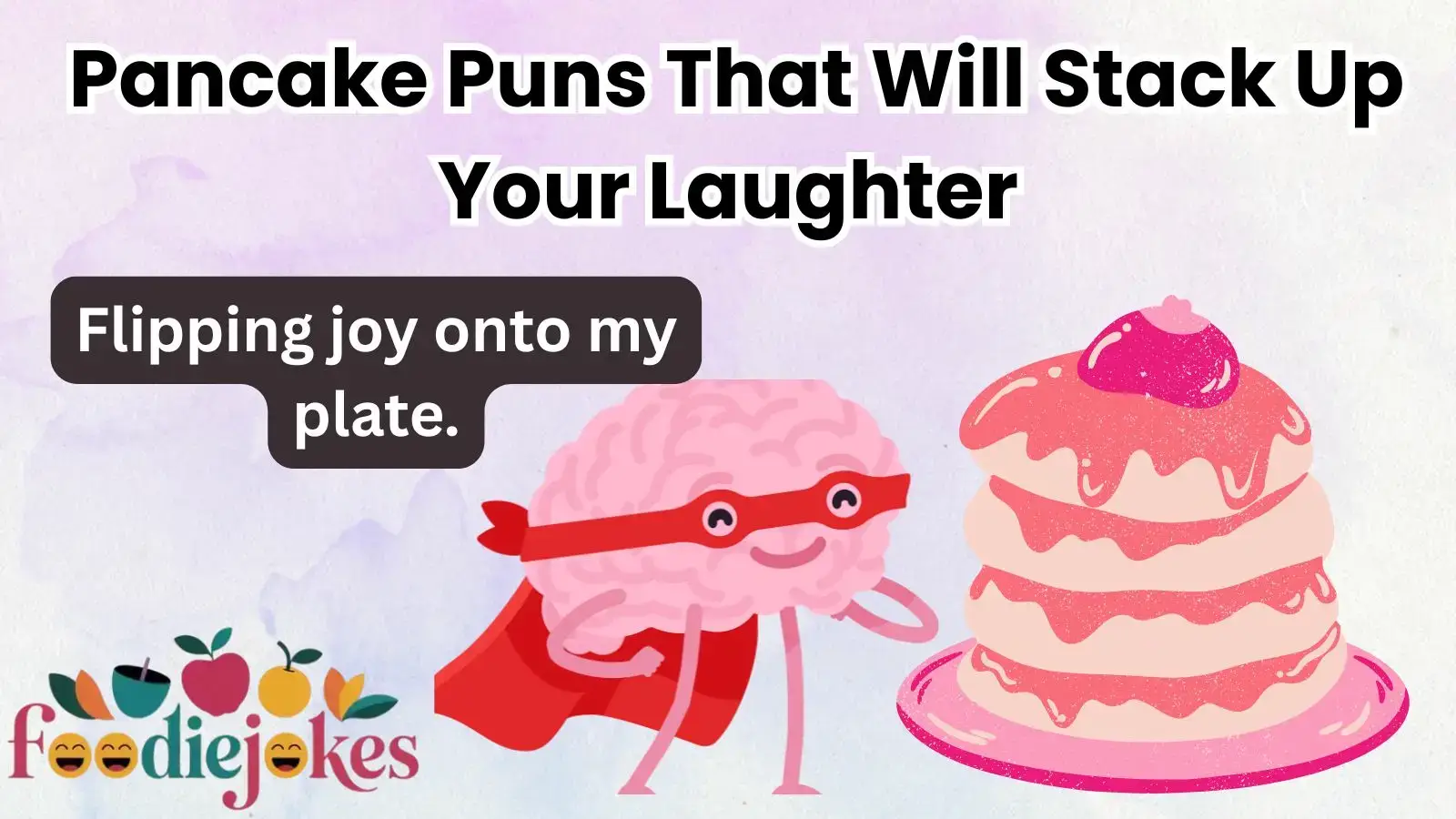 Pancake Puns That Will Stack Up Your Laughter