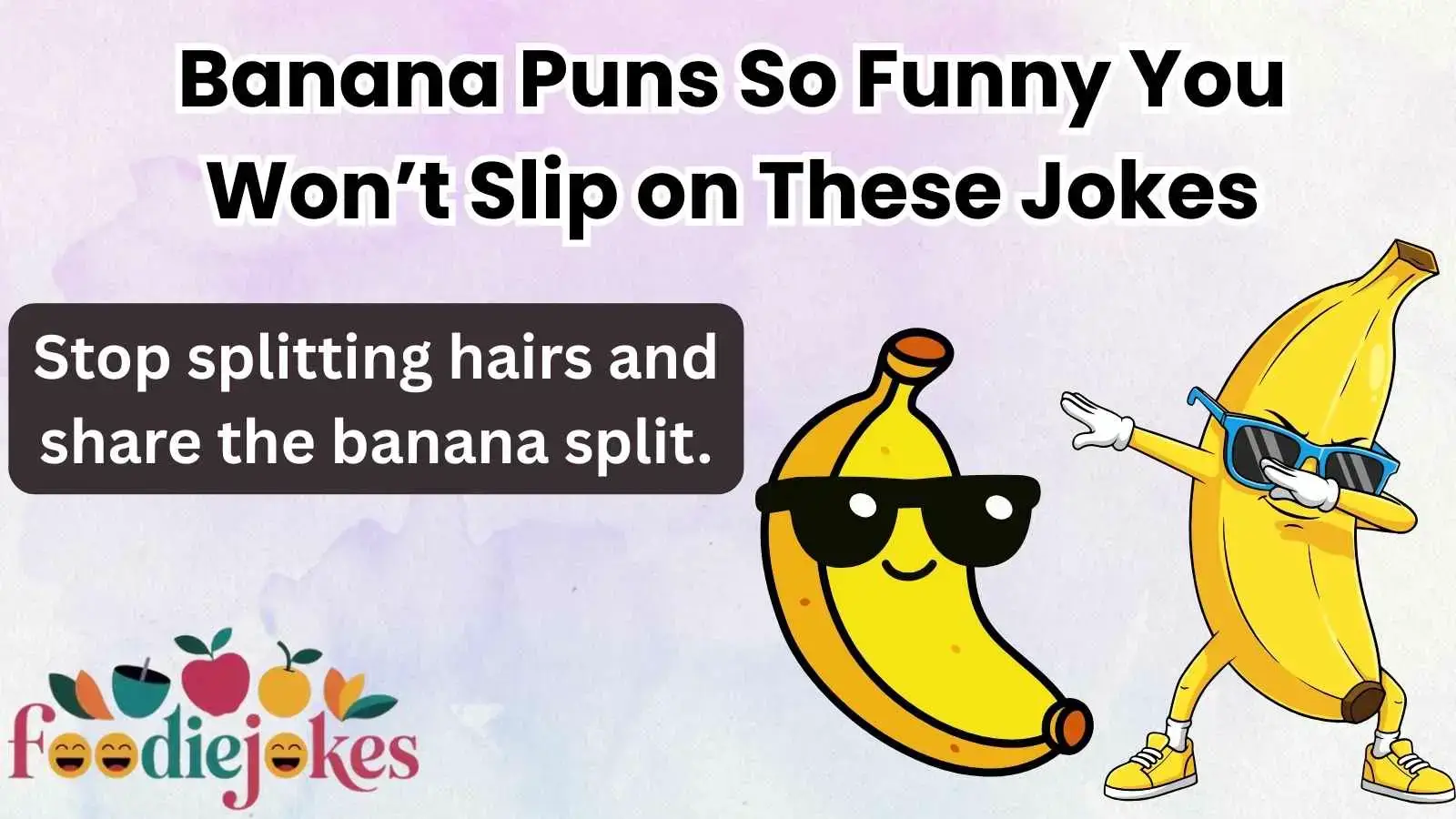 Banana Puns So Funny You Won’t Slip on These Jokes