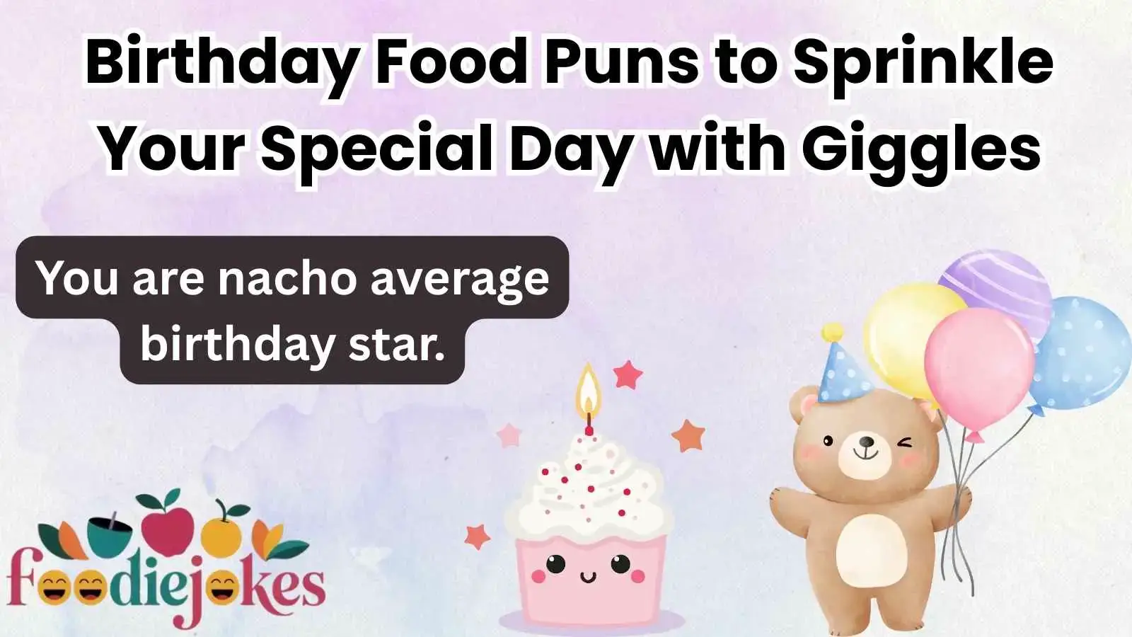 Birthday Food Puns to Sprinkle Your Special Day with Giggles
