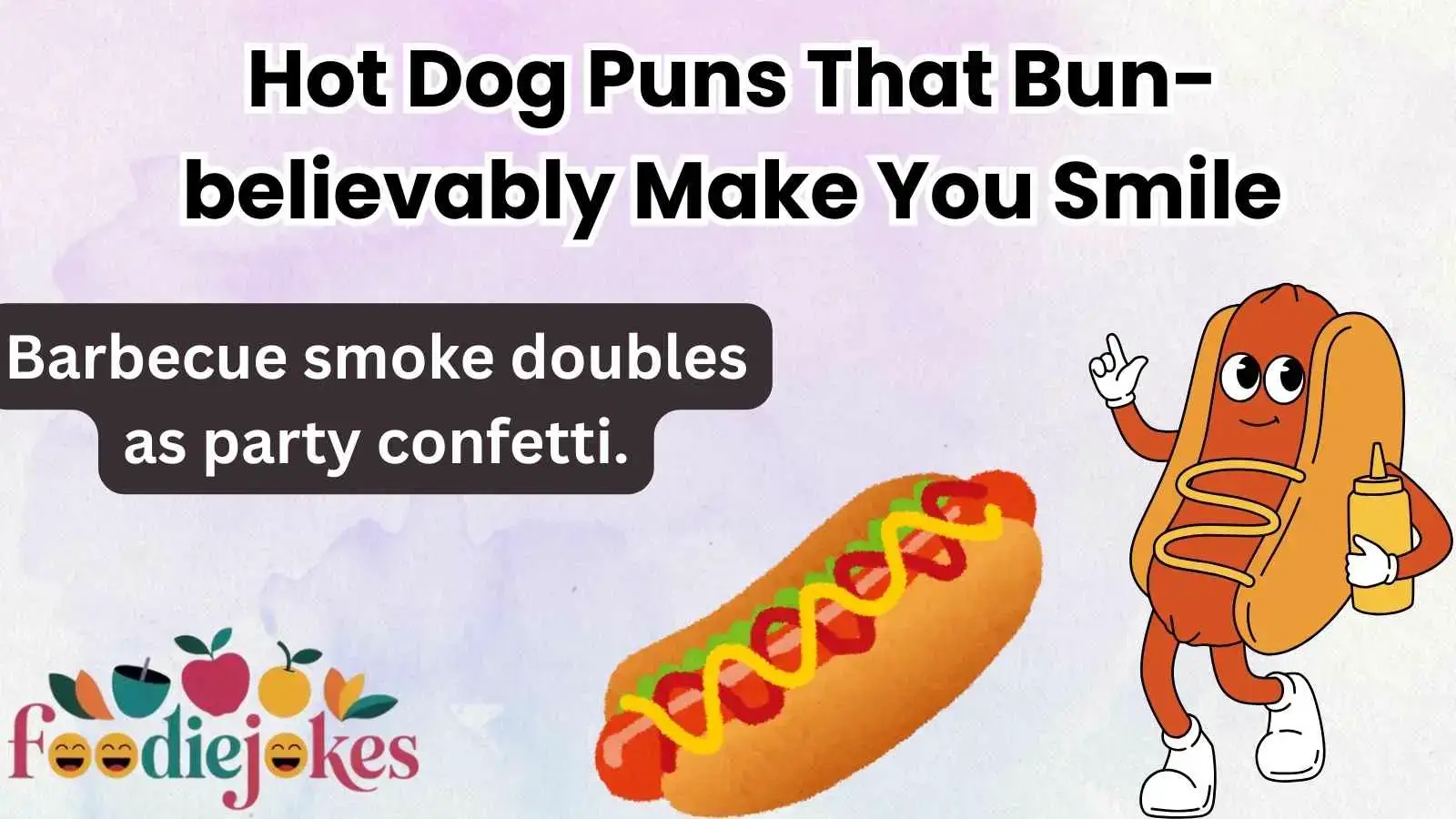 Hot Dog Puns That Bun-believably Make You Smile
