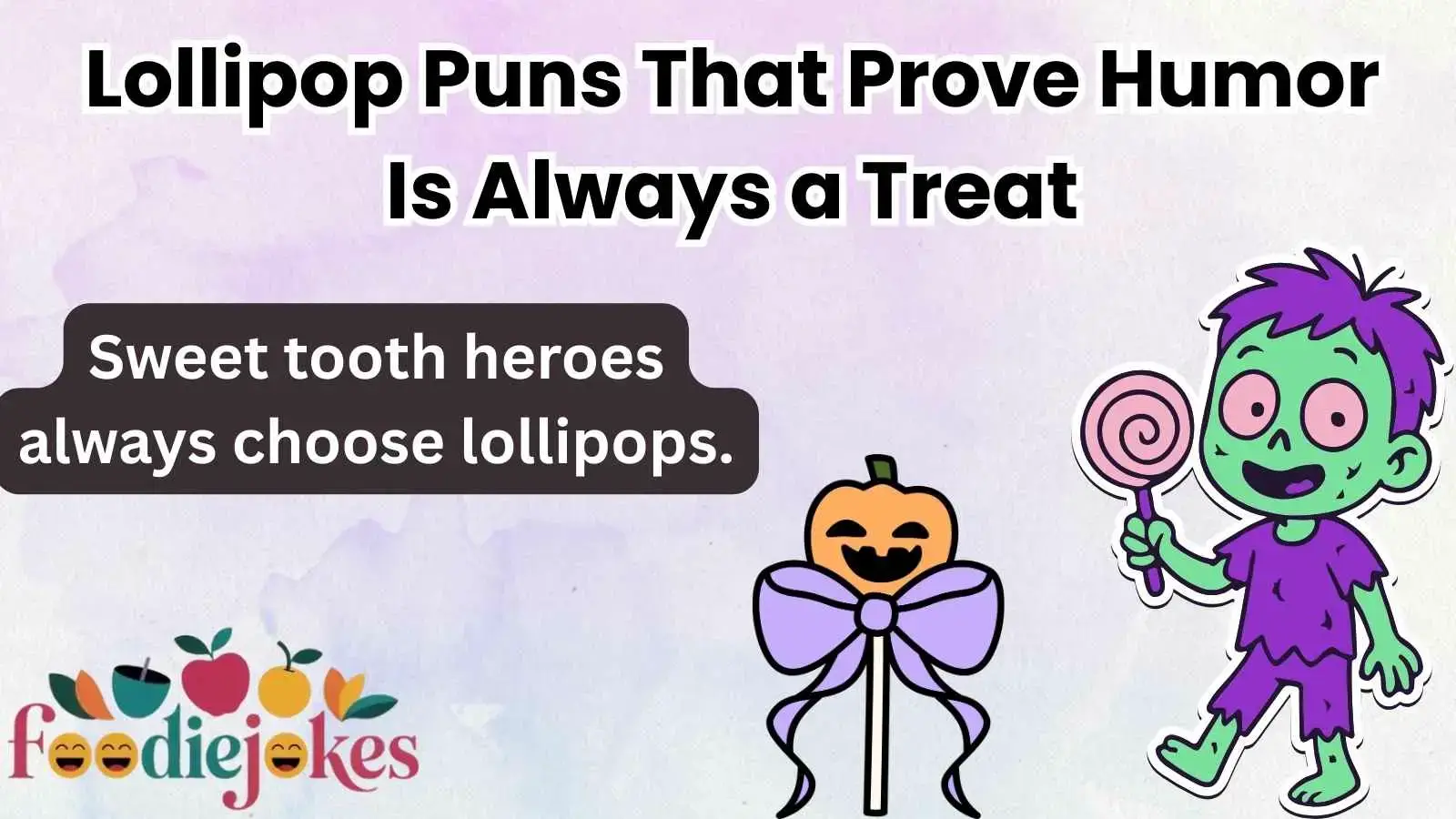 Lollipop Puns That Prove Humor Is Always a Treat