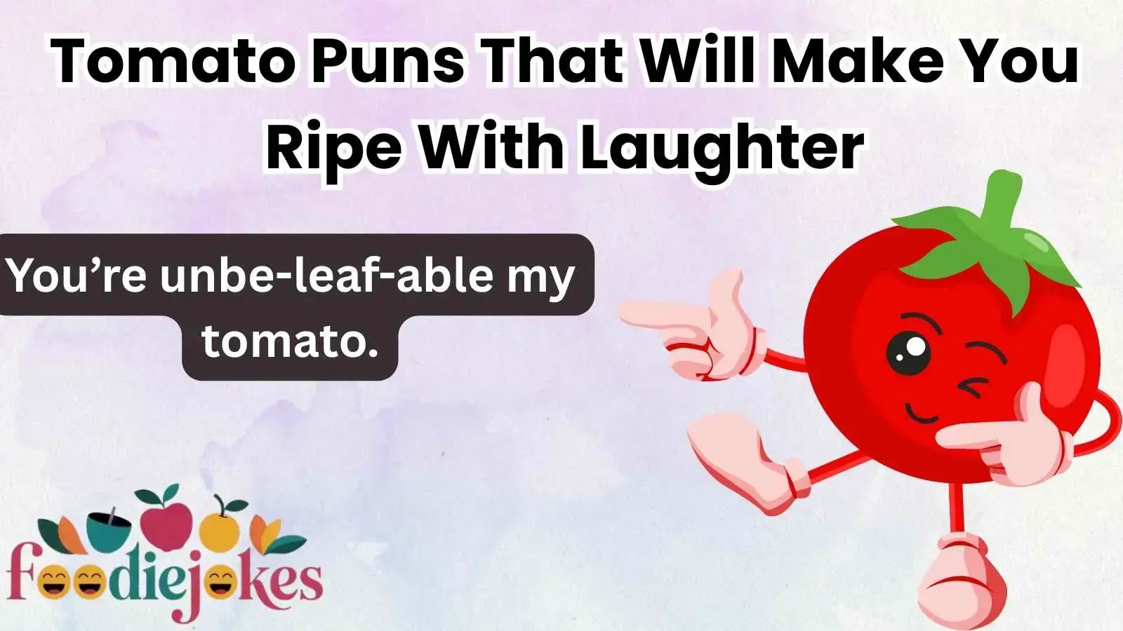 Tomato Puns That Will Make You Ripe With Laughter
