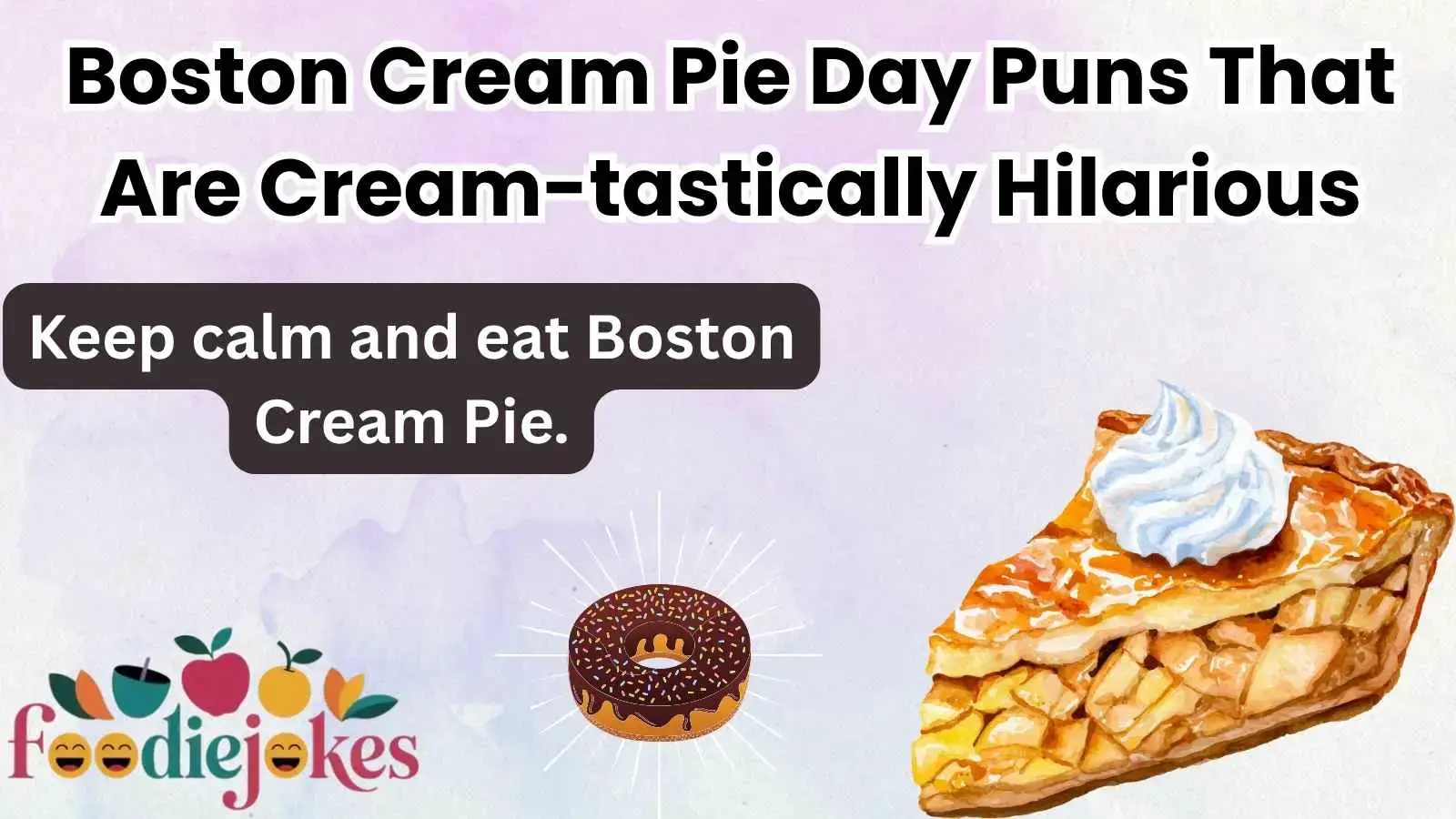 Boston Cream Pie Day Puns That Are Cream-tastically Hilarious