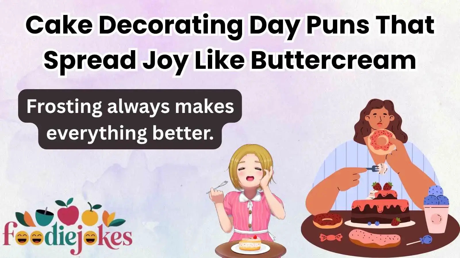 Cake Decorating Day Puns That Spread Joy Like Buttercream