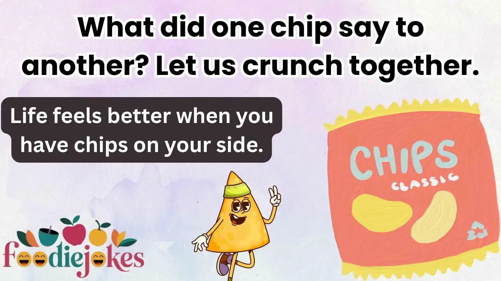 Chip Puns and Jokes That Are Totally Snack-tacular
