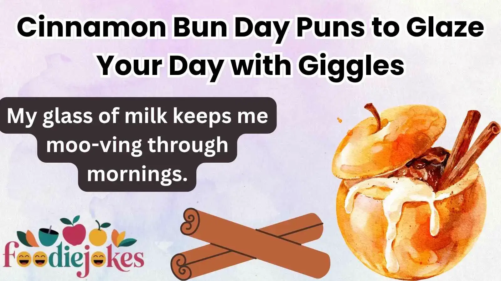 Cinnamon Bun Day Puns to Glaze Your Day with Giggles