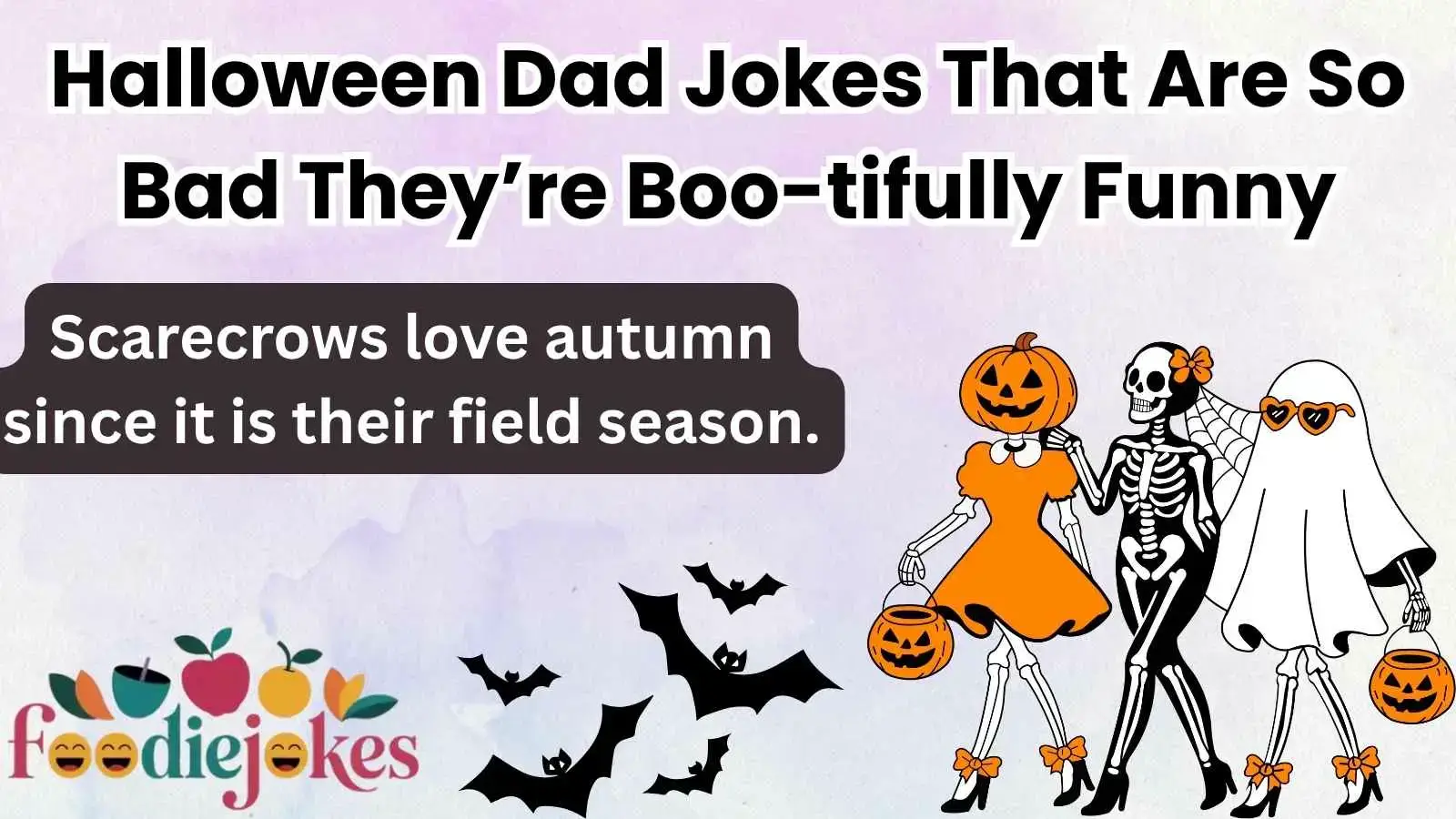 Halloween Dad Jokes That Are So Bad They’re Boo-tifully Funny