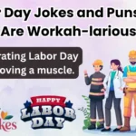 Labor Day Jokes and Puns That Are Workah-larious