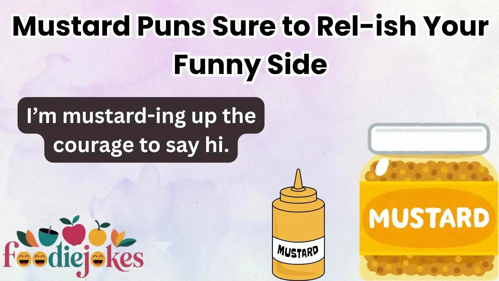 Mustard Puns Sure to Rel-ish Your Funny Side