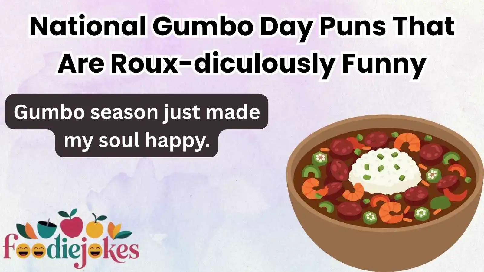 National Gumbo Day Puns That Are Roux-diculously Funny