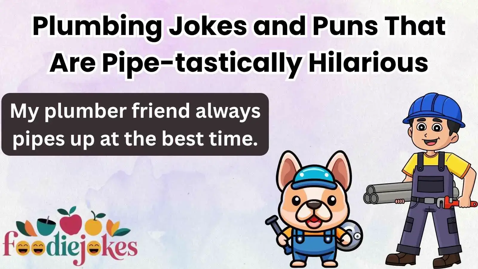 Plumbing Jokes and Puns That Are Pipe-tastically Hilarious