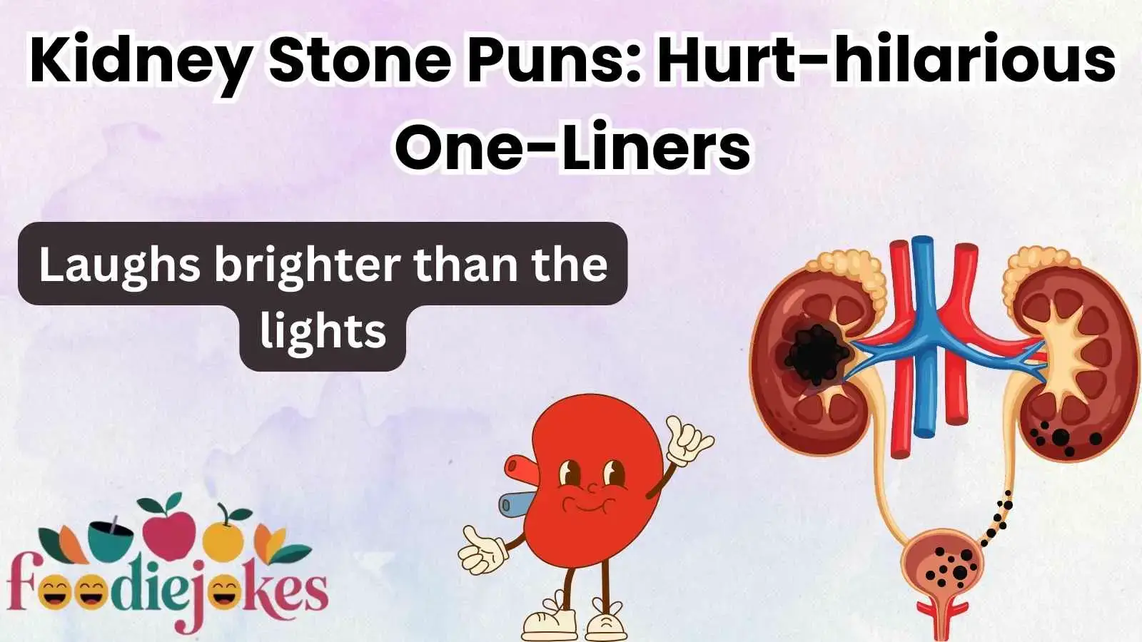 Kidney Stone Puns: Hurt-hilarious One-Liners