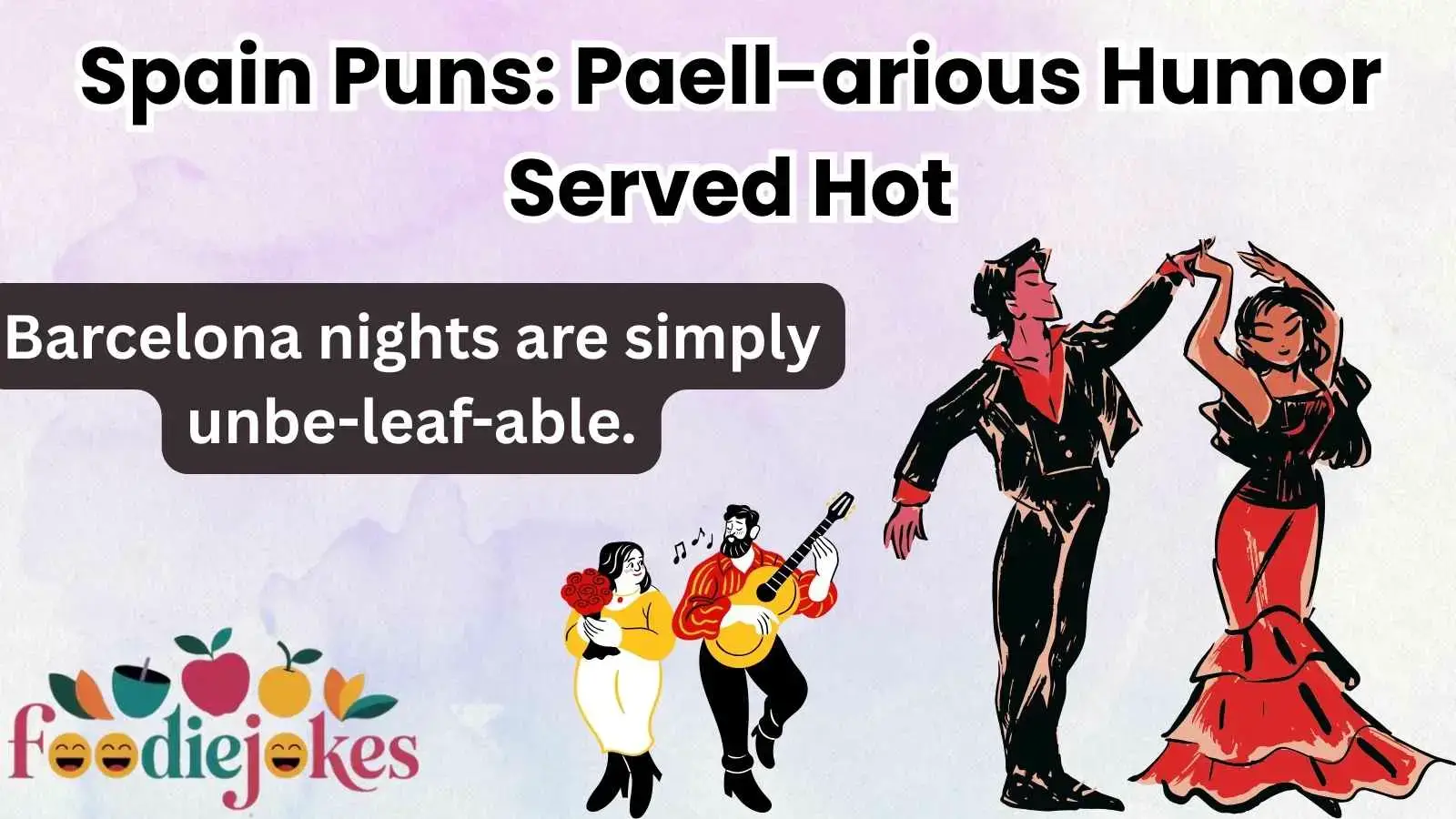 Spain Puns: Paell-arious Humor Served Hot