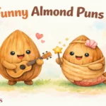 Almond Puns Nut-urally Hilarious Lines